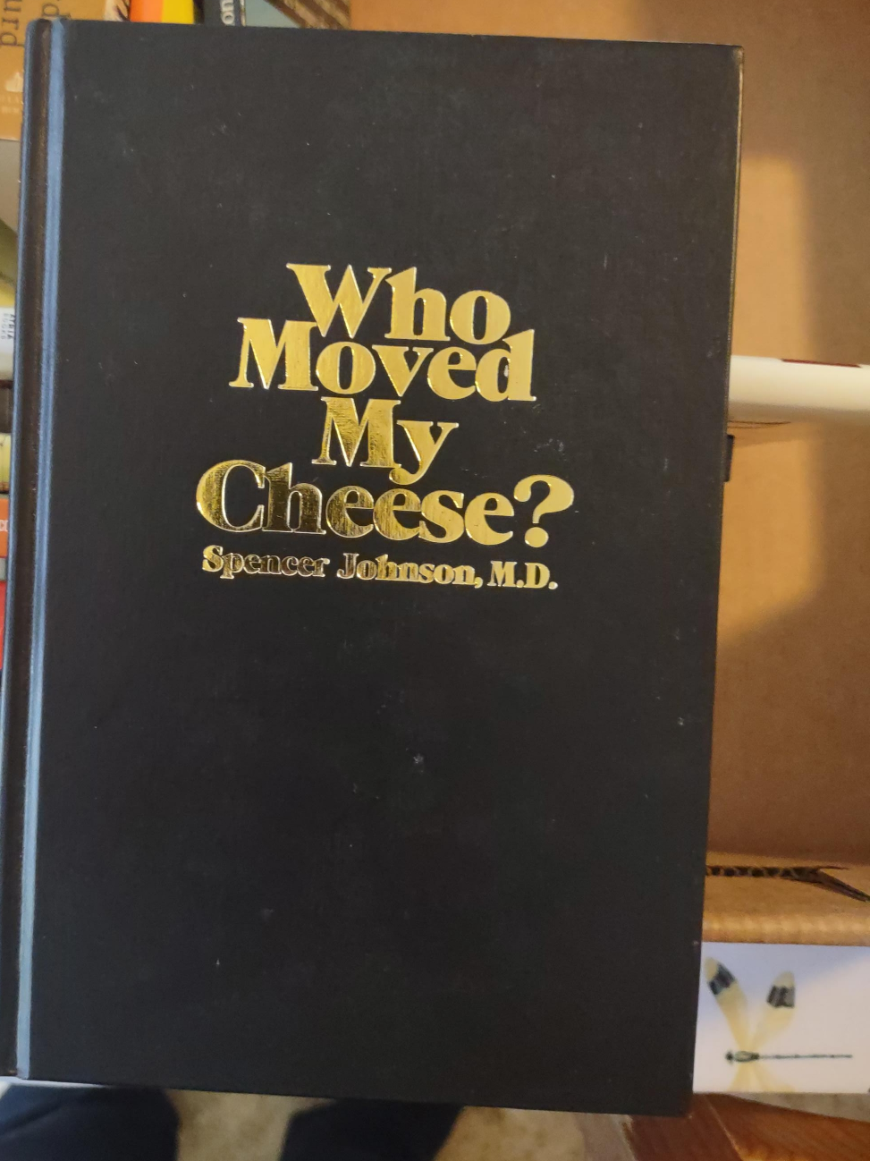 Who Moved My Cheese? by Spencer Johnson