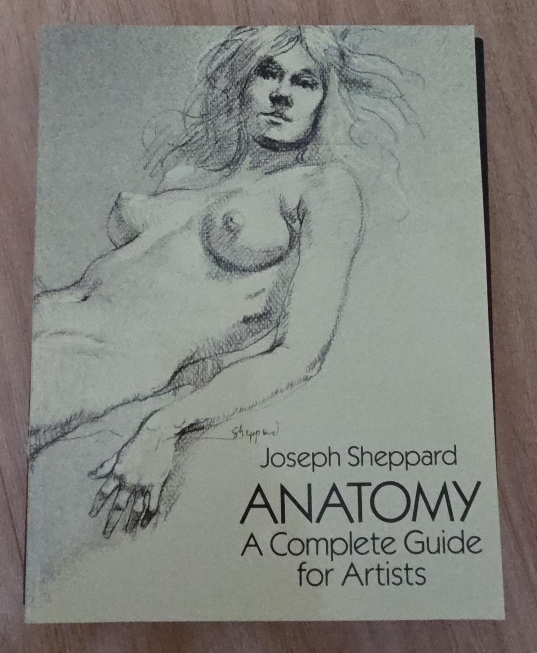 Anatomy: A Complete Guide for Artists by Joseph Sheppard