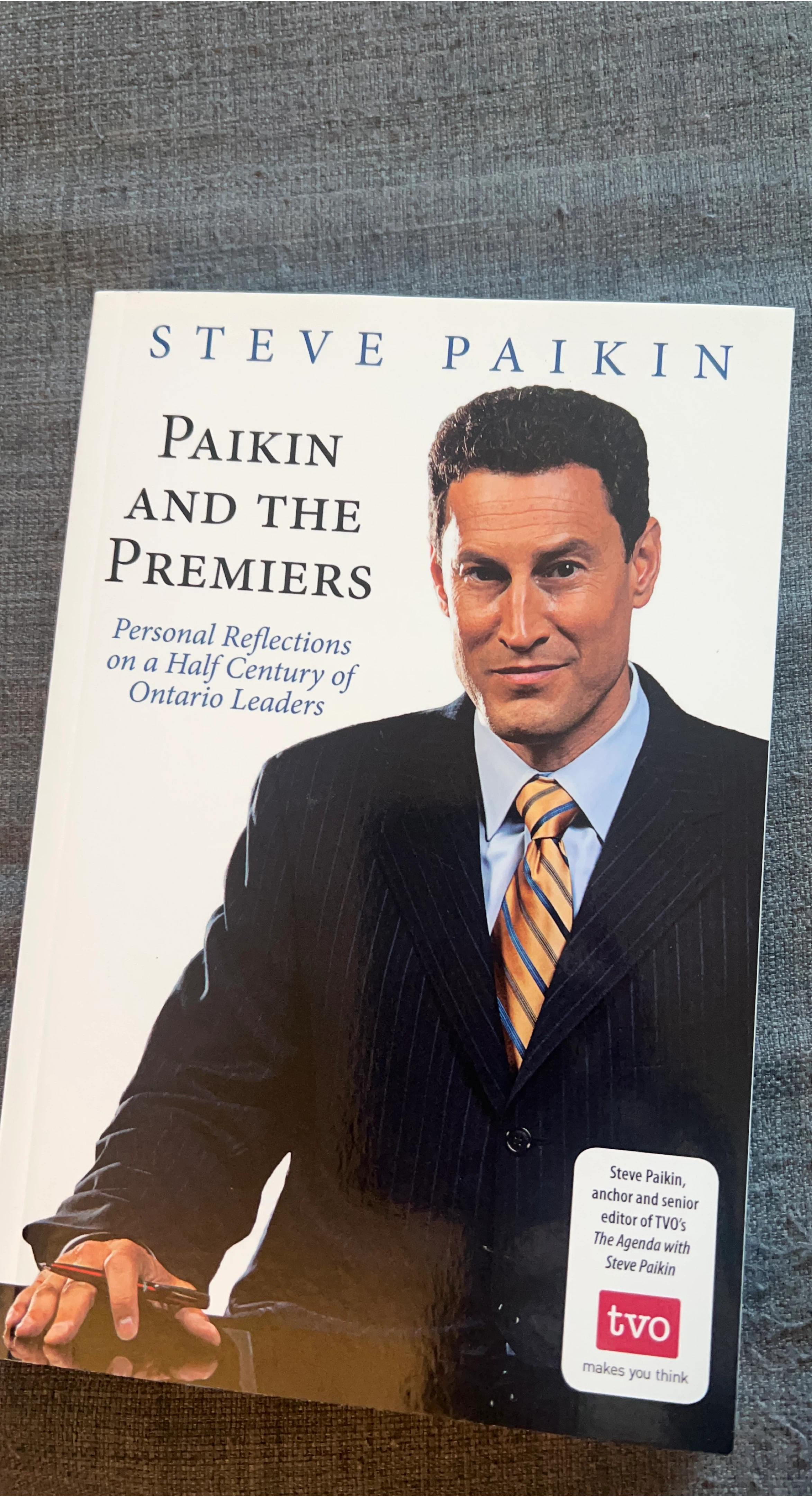 Paikin and the Premiers by Steve Paikin