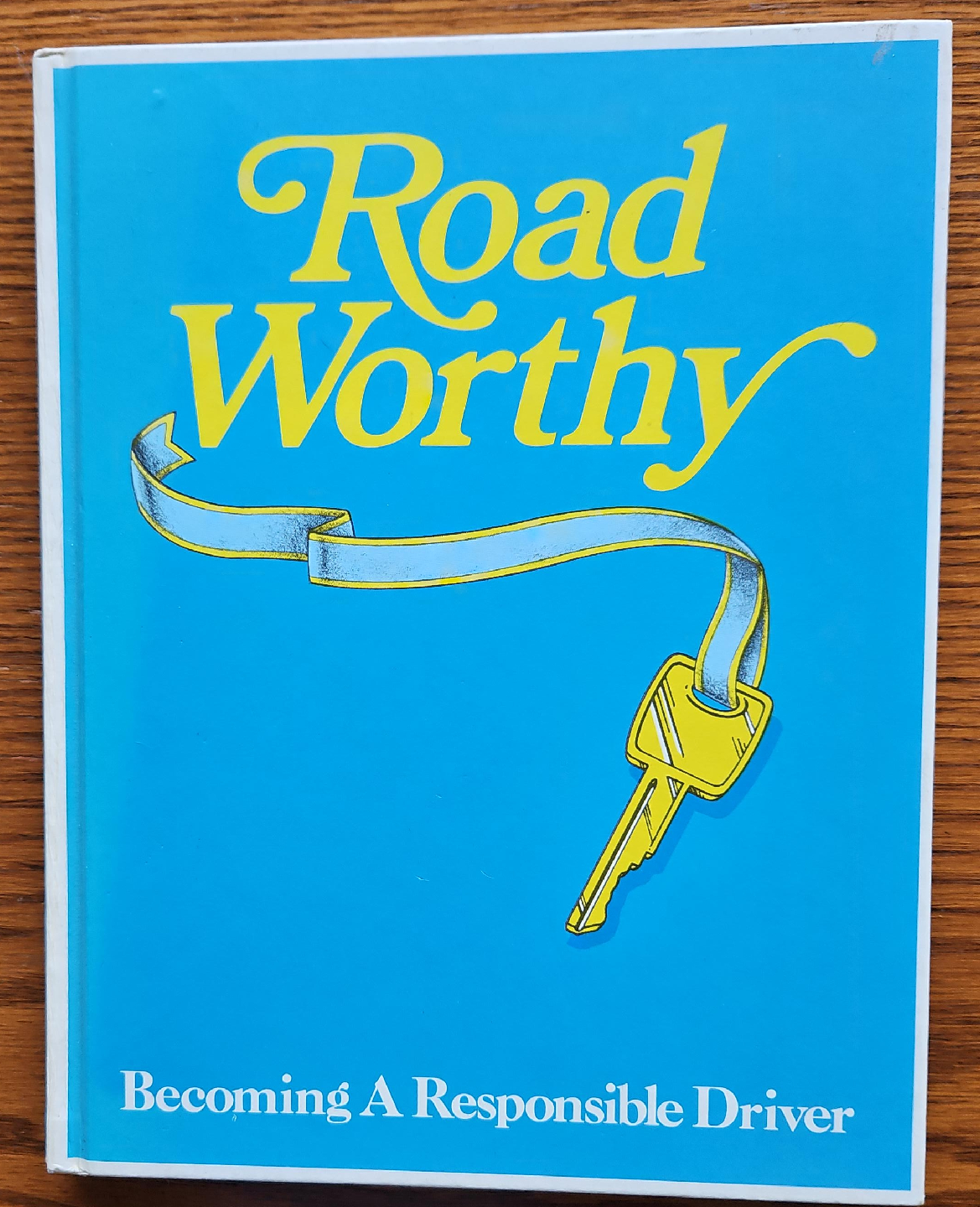 Road Worthy: Becoming A Responsible Driver