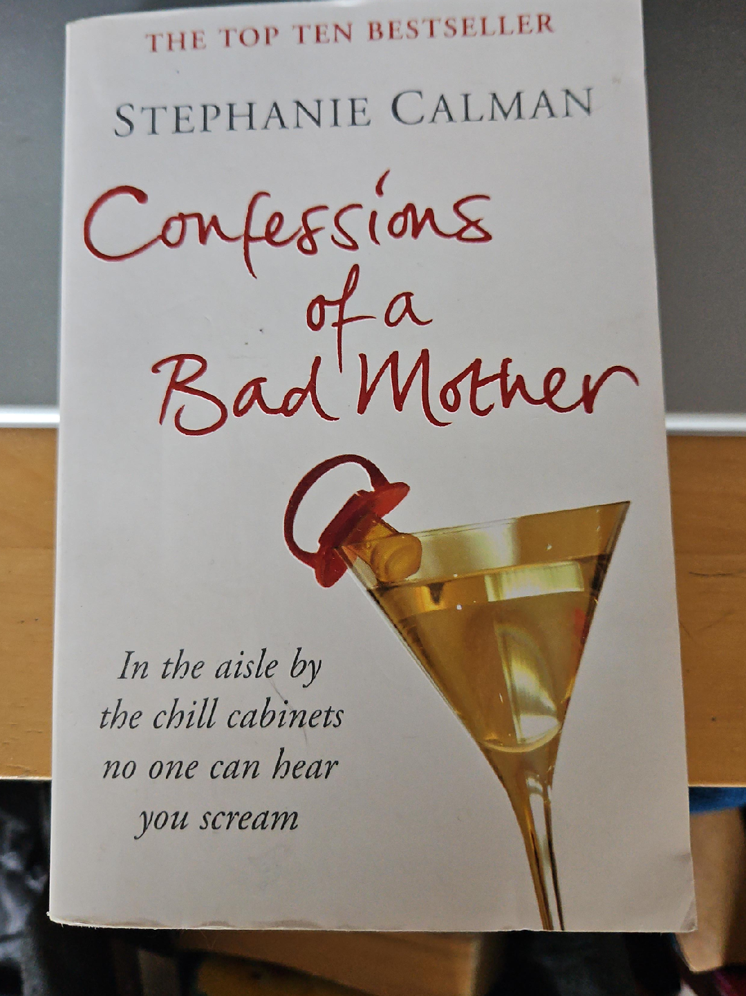Confessions of a Bad Mother by Stephanie Calman