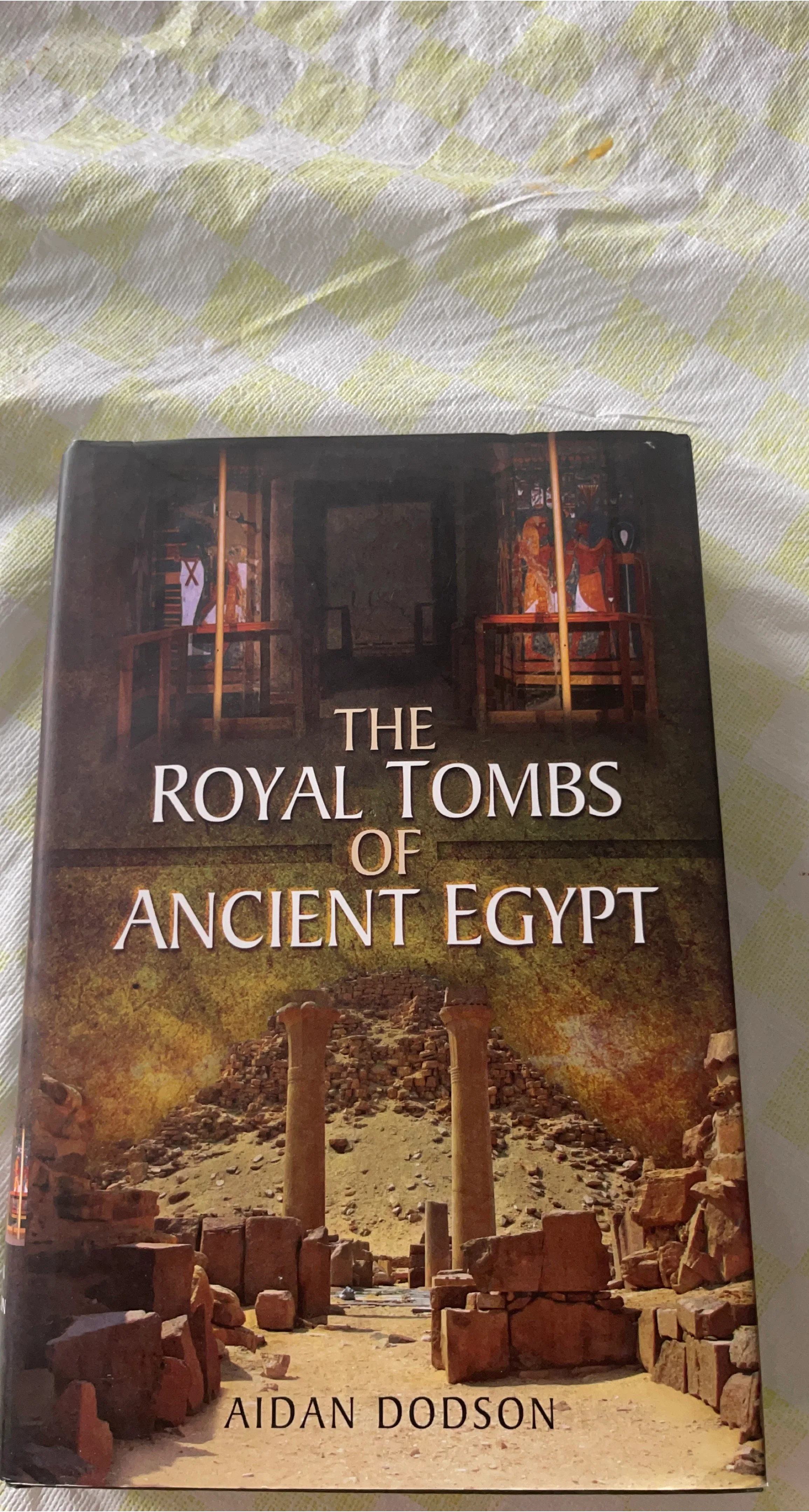 The Royal Tombs of Ancient Egypt by Aidan Dodson