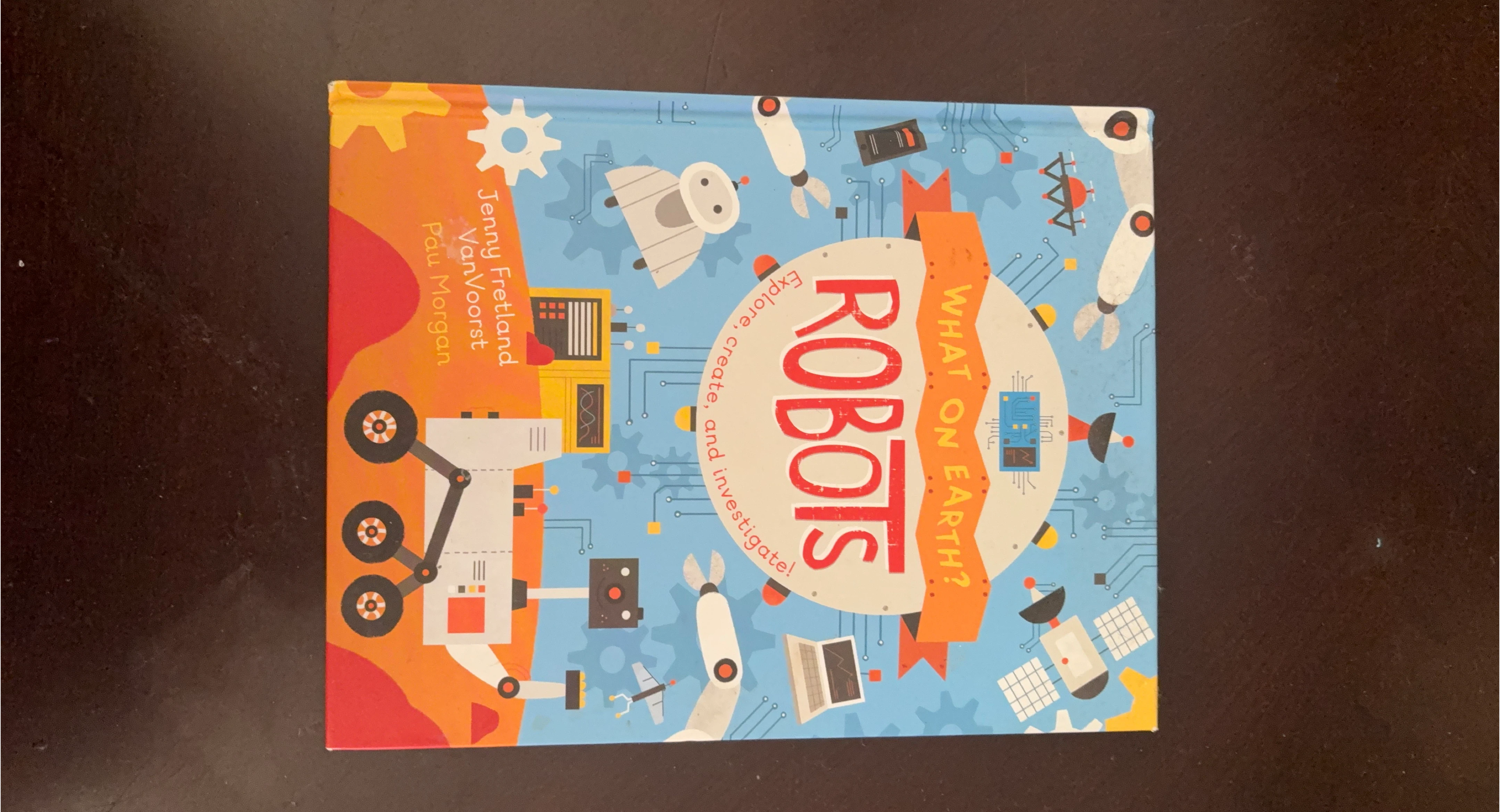 Robots: What on Earth? Book