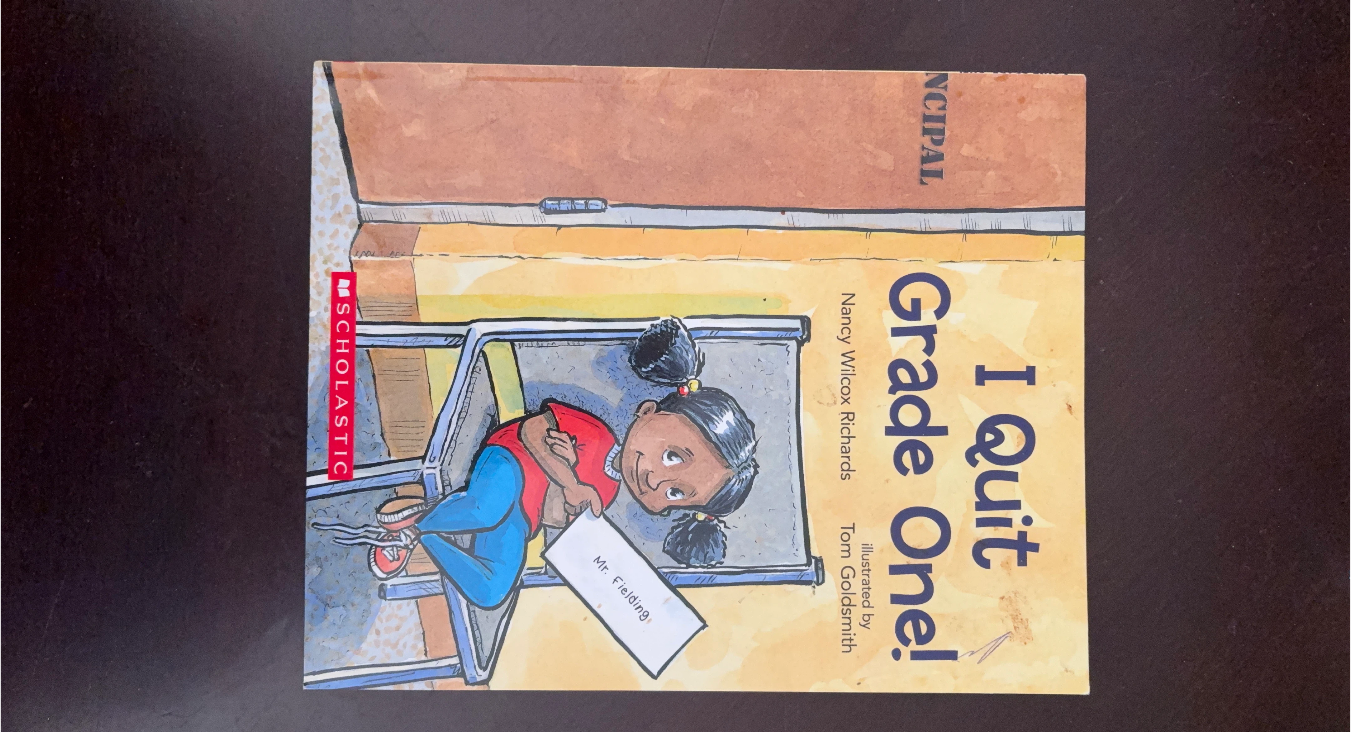 I Quit Grade One! by Nancy Wilcox Richards
