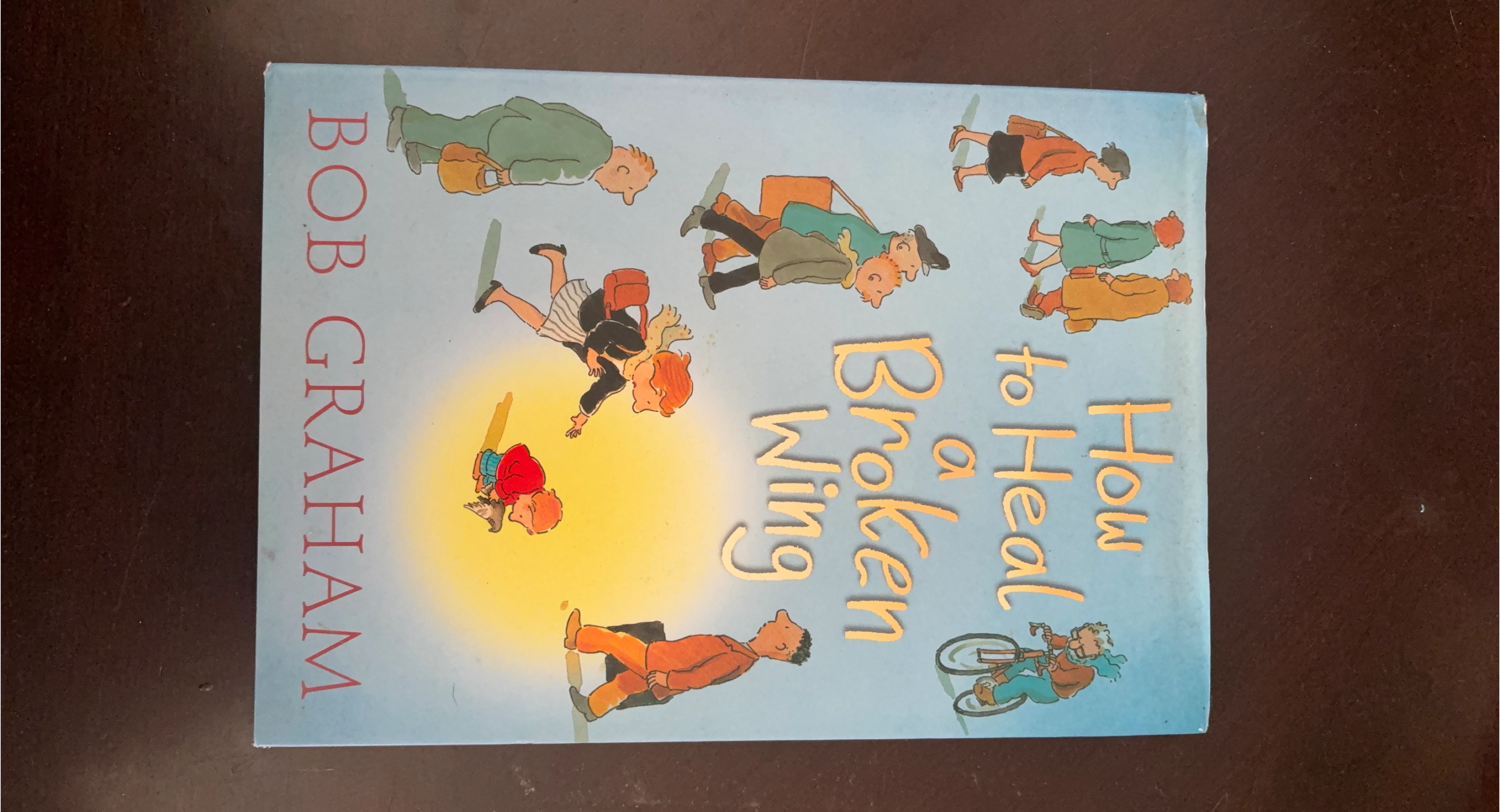 How to Heal a Broken Wing by Bob Graham