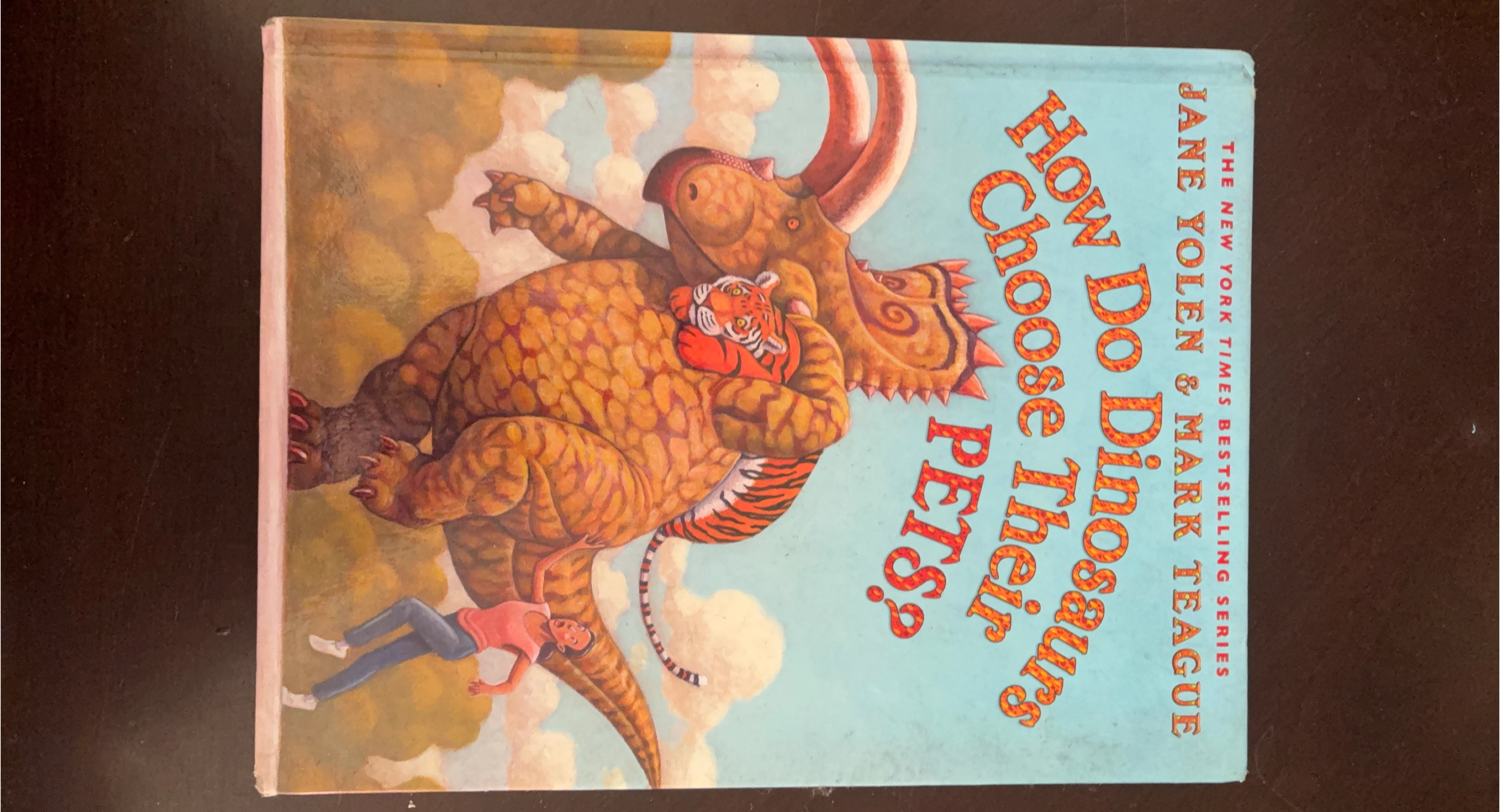 How Do Dinosaurs Choose Their Pets? by Jane Yolen