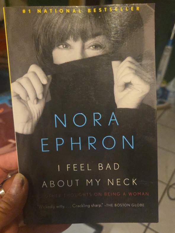 I Feel Bad About My Neck by Nora Ephron