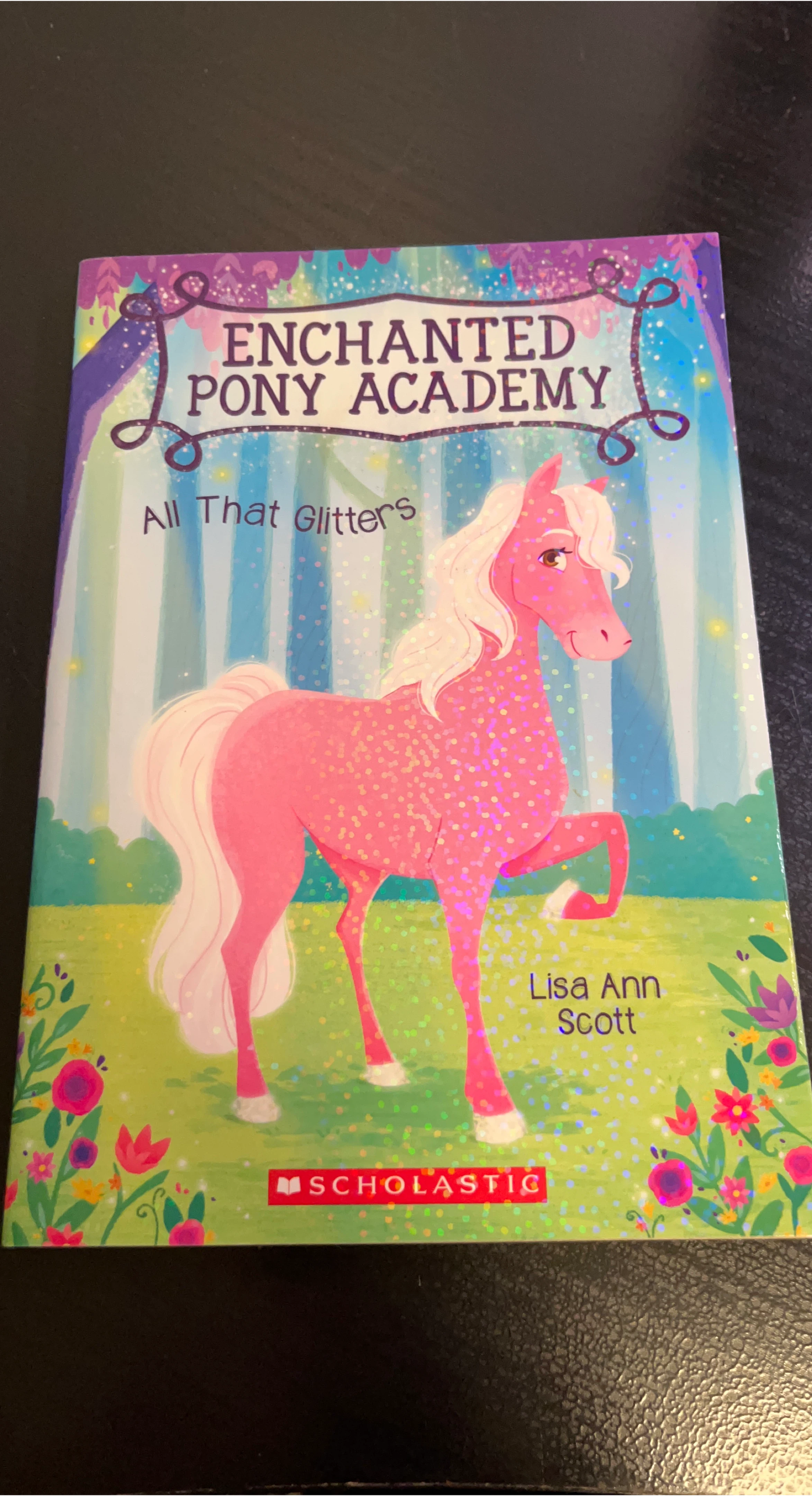 Enchanted Pony Academy: All That Glitters by Lisa Ann Scott