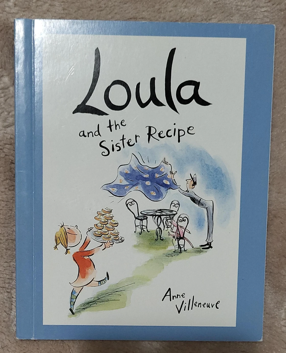 Loula and the Sister Recipe by Anne Villeneuve