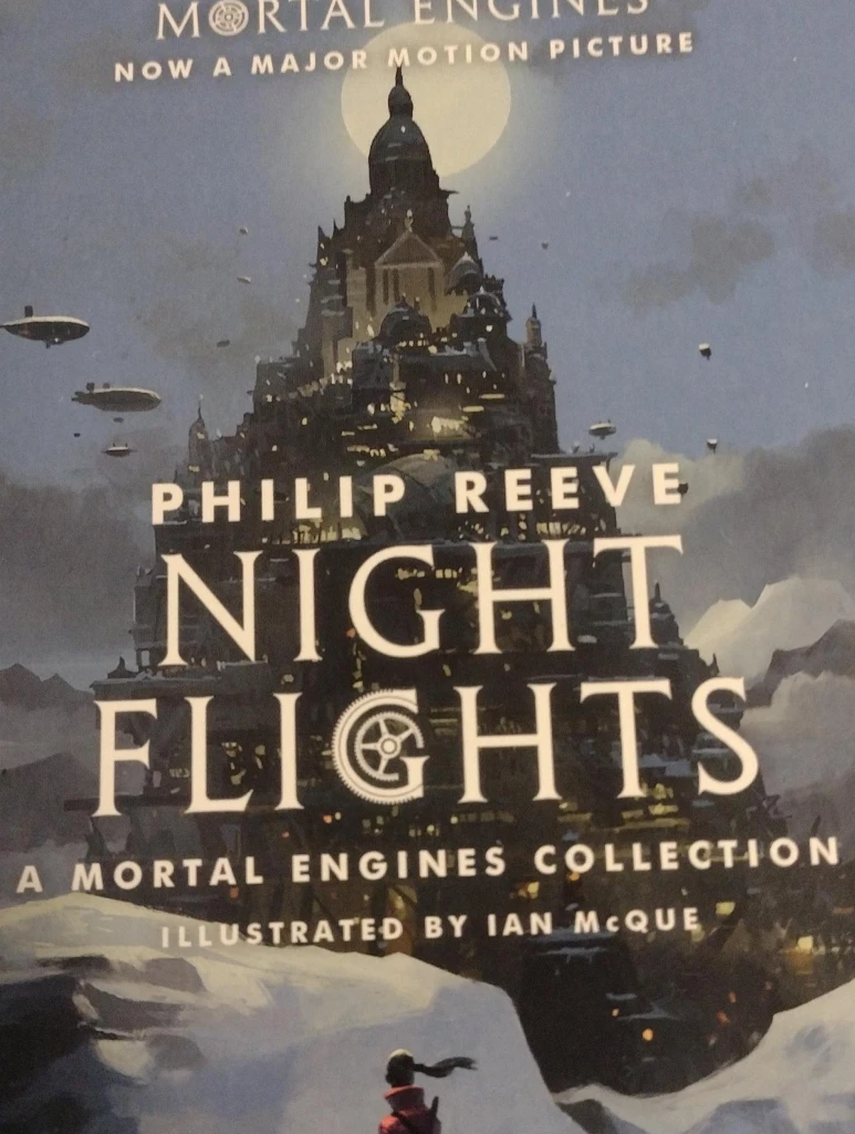 Night Flights: A Mortal Engines Collection by Philip Reeve