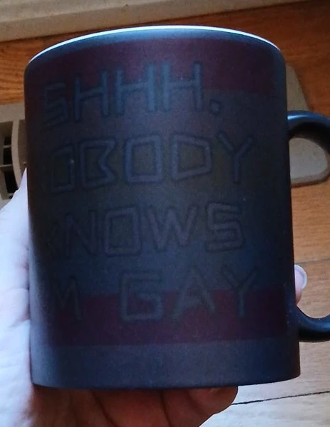 Novelty Mug - "Shhh. Nobody Knows I'm Gay"