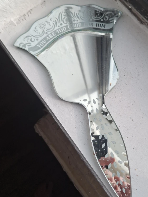 Etched Hand Mirror - "You Are Too Good For Him"