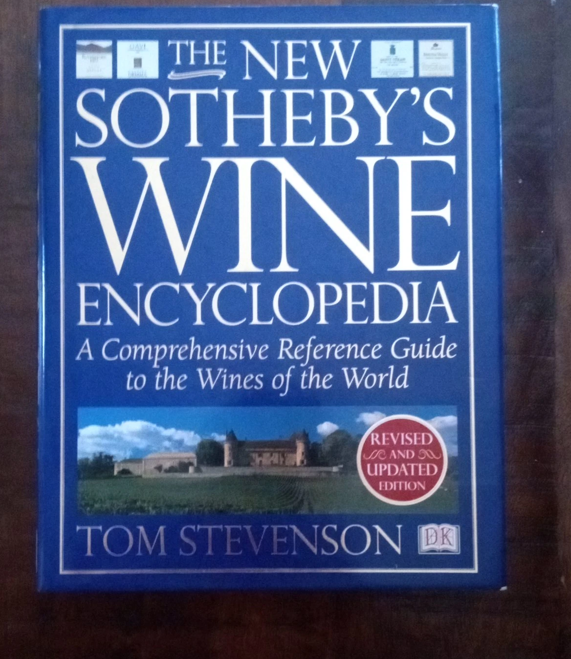 The New Sotheby's Wine Encyclopedia by Tom Stevenson