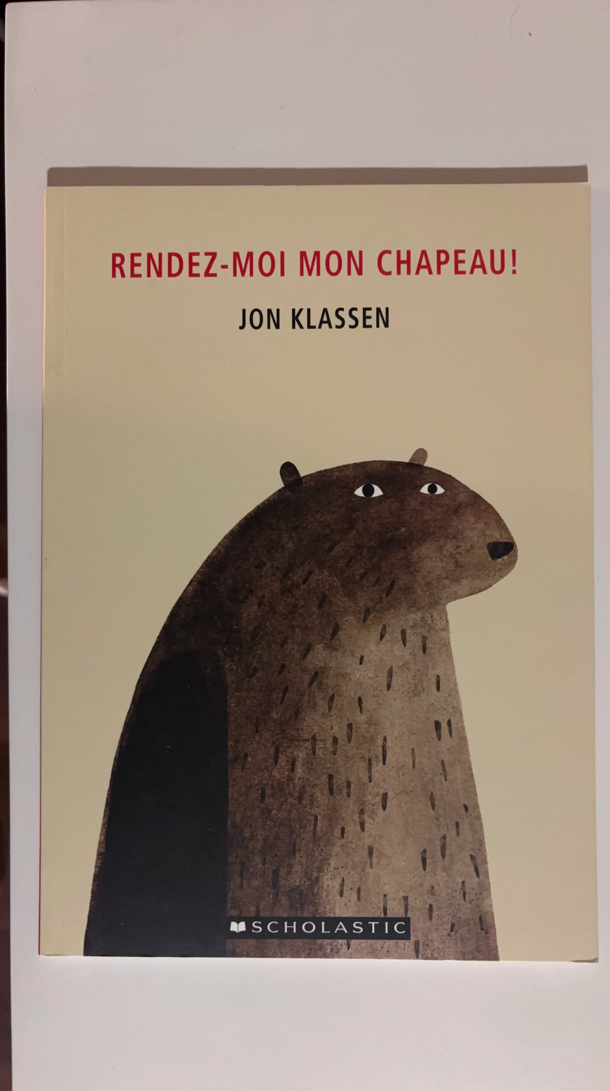 Rendez-Moi Mon Chapeau! by Jon Klassen (Scholastic)