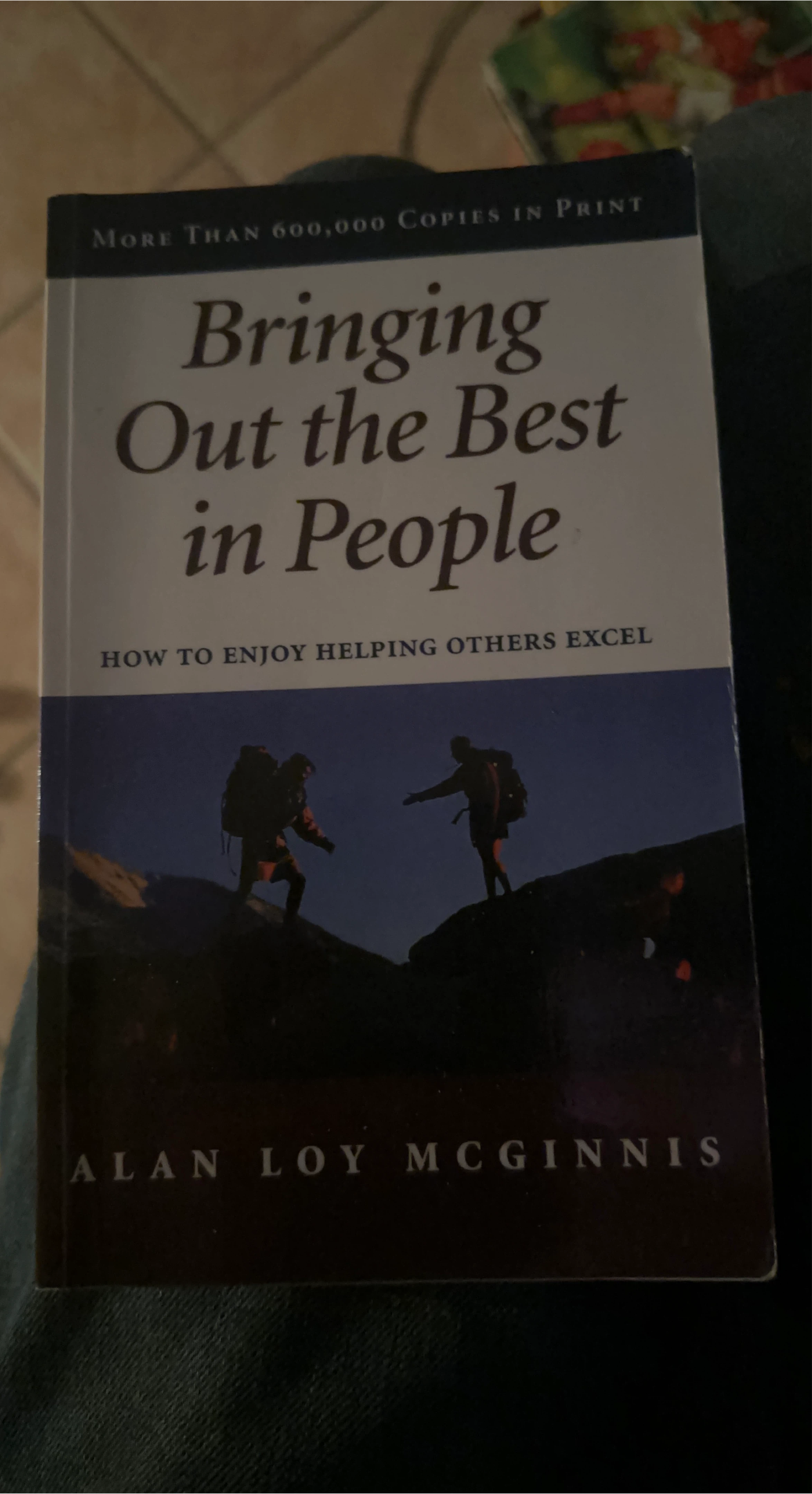 Bringing Out the Best in People by Alan Loy McGinnis Book
