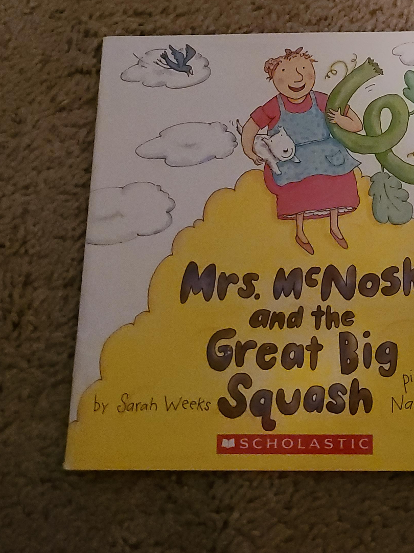 Mrs. McNosh and the Great Big Squash by Sarah Weeks