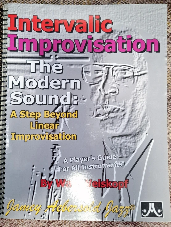 Intervalic Improvisation: The Modern Sound by Walt Weiskopf