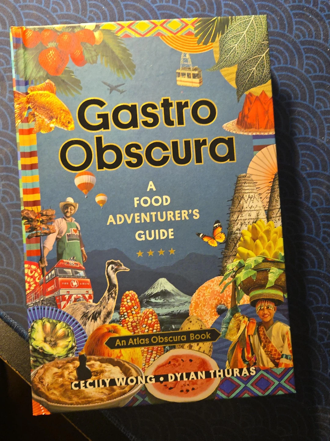 Gastro Obscura: A Food Adventurer's Guide