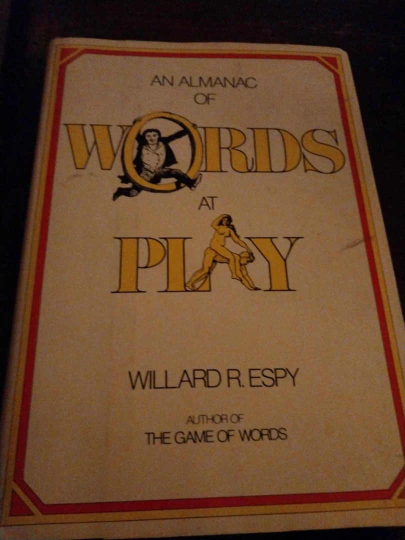 An Almanac of Words at Play by Willard R. Espy