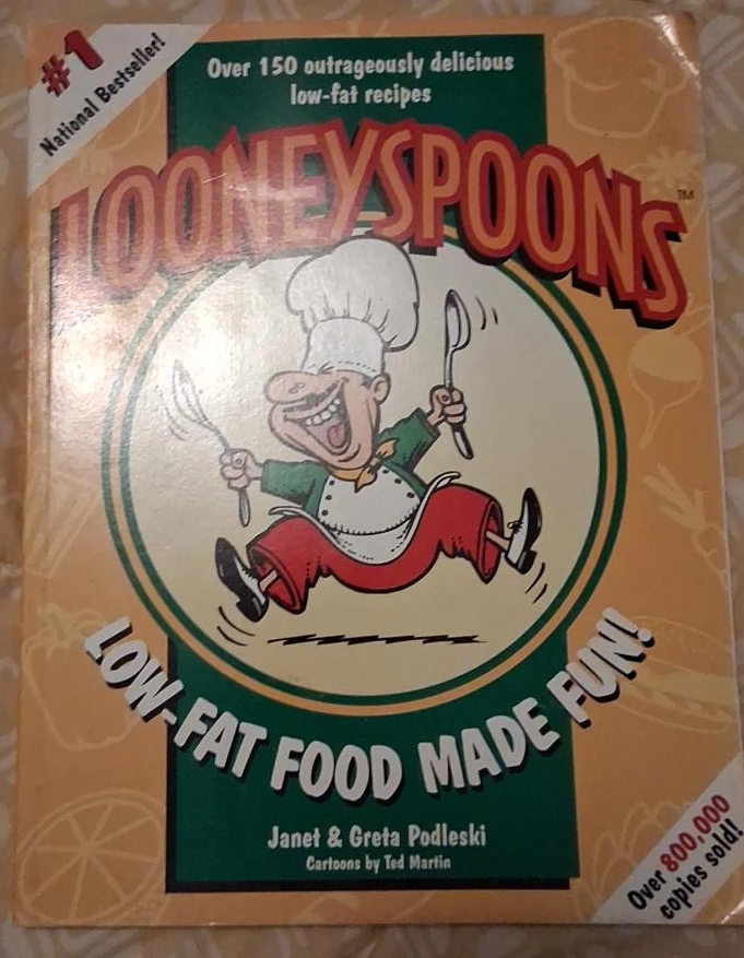 Looneyspoons Low-Fat Cookbook by Janet & Greta Podleski