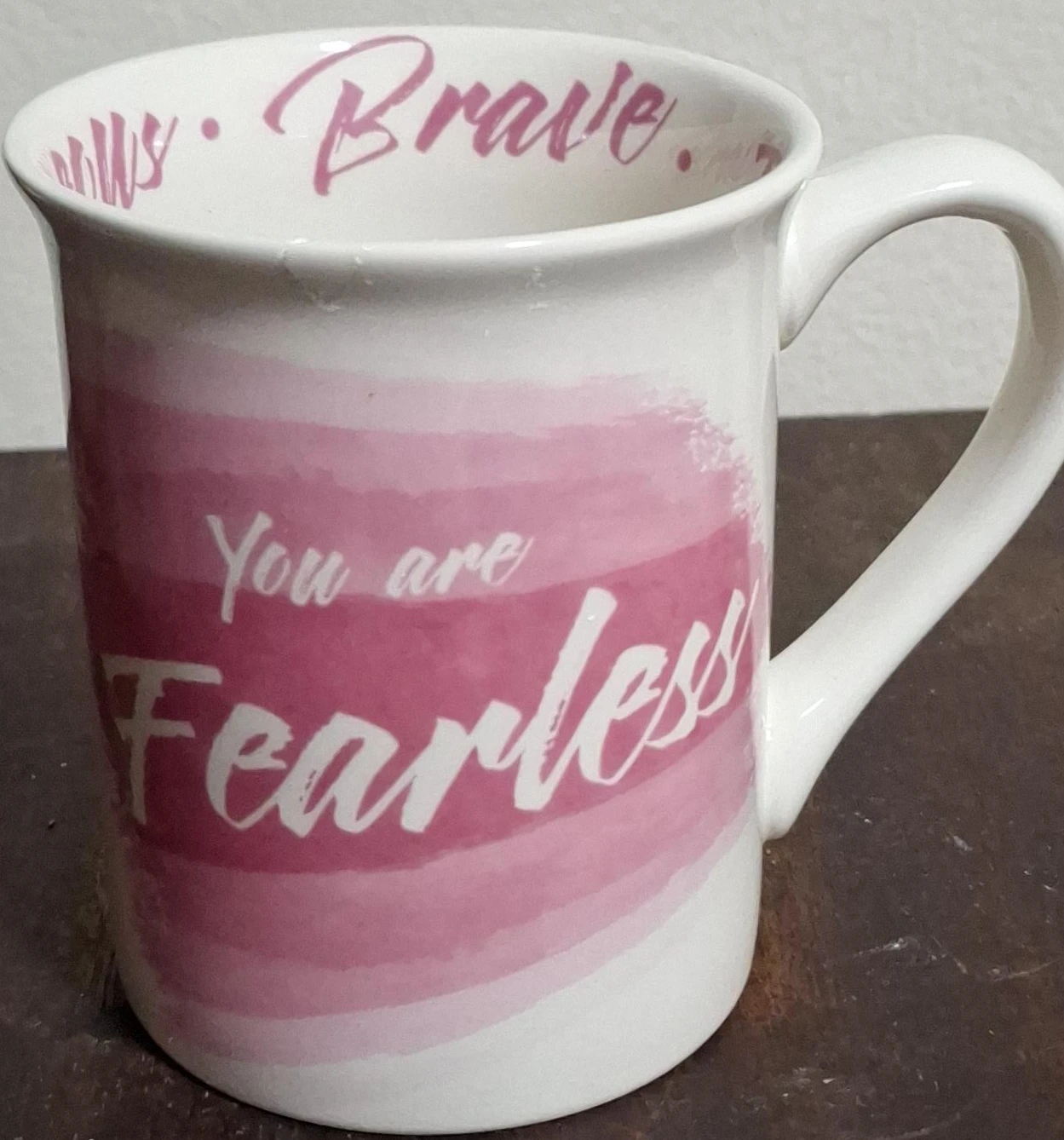 Inspirational Mug - Brave Fearless