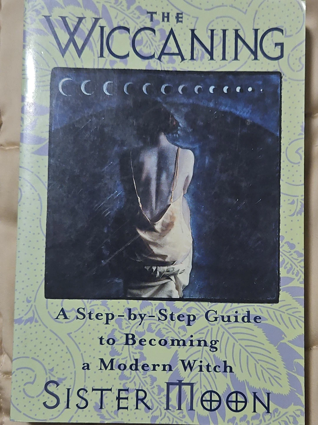 The Wiccaning: A Step-by-Step Guide by Sister Moon