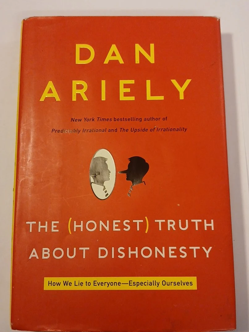 The (Honest) Truth About Dishonesty by Dan Ariely