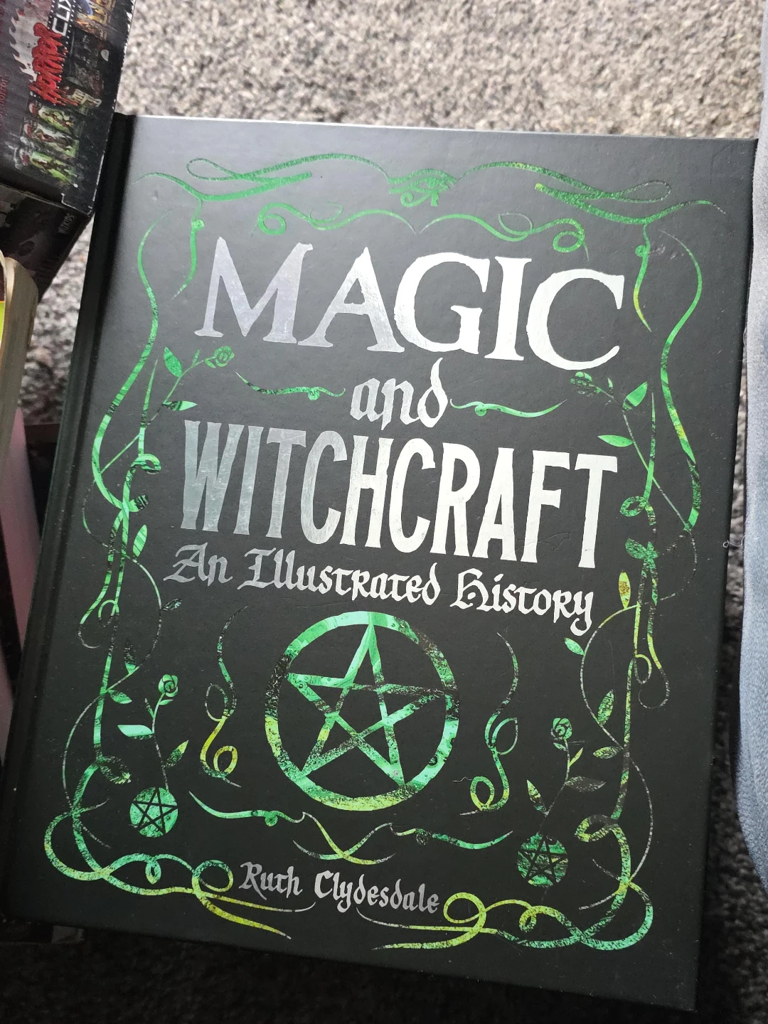Magic and Witchcraft: An Illustrated History by Ruth Clydesdale