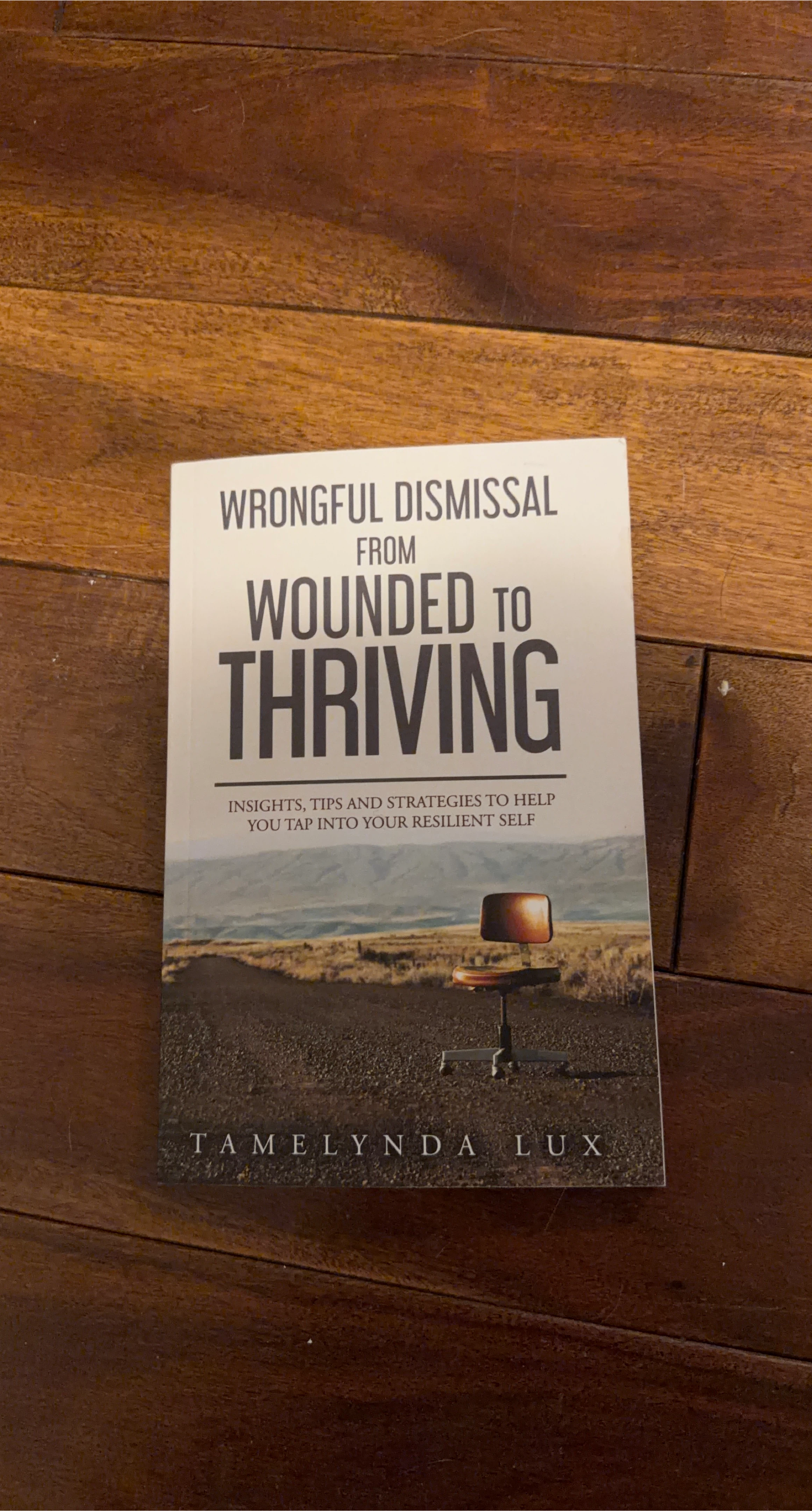Wrongful Dismissal From Wounded to Thriving