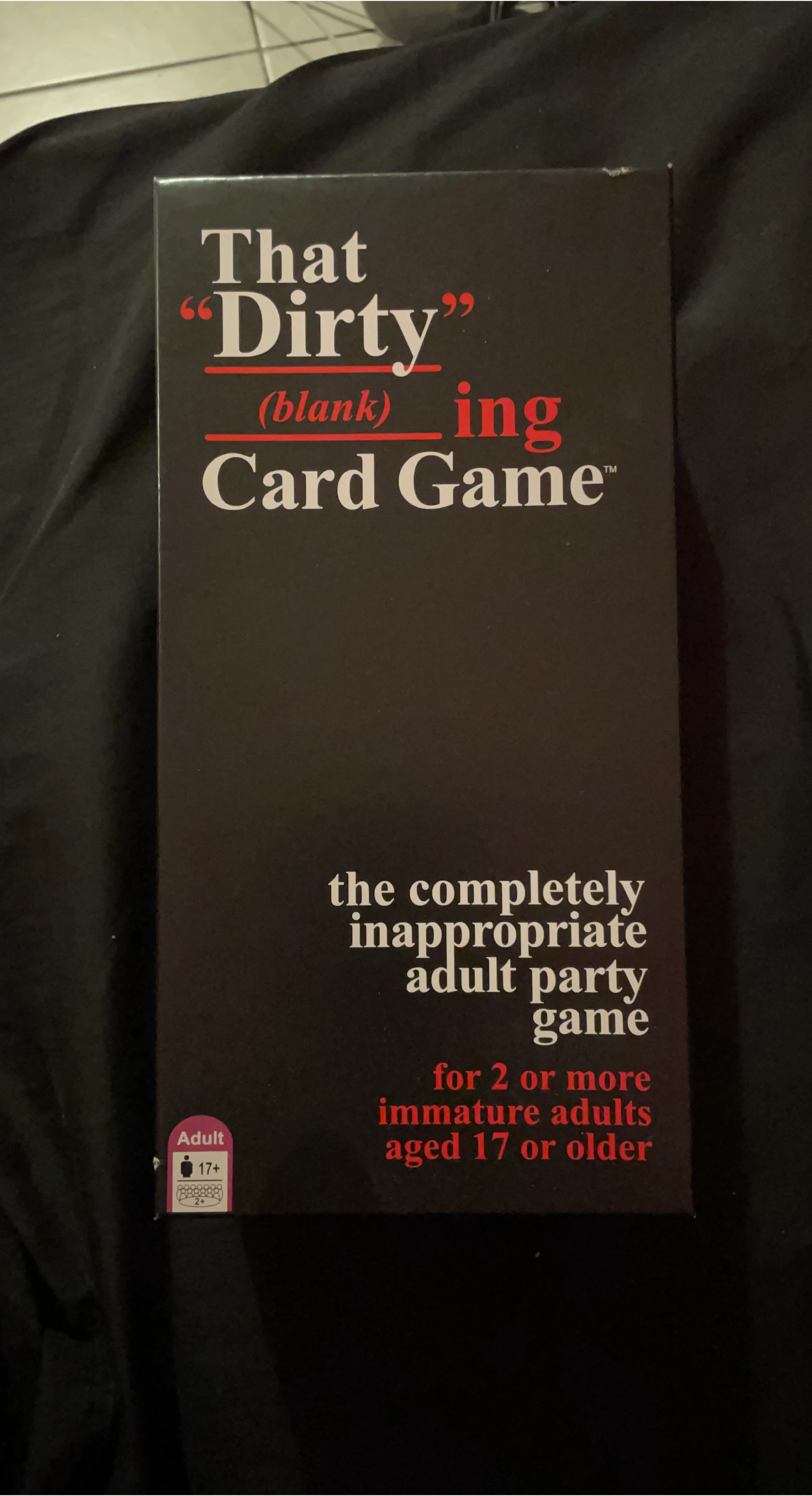 That "Dirty" (blank)ing Card Game
