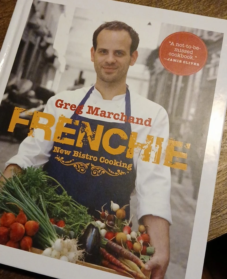 Frenchie: New Bistro Cooking Cookbook