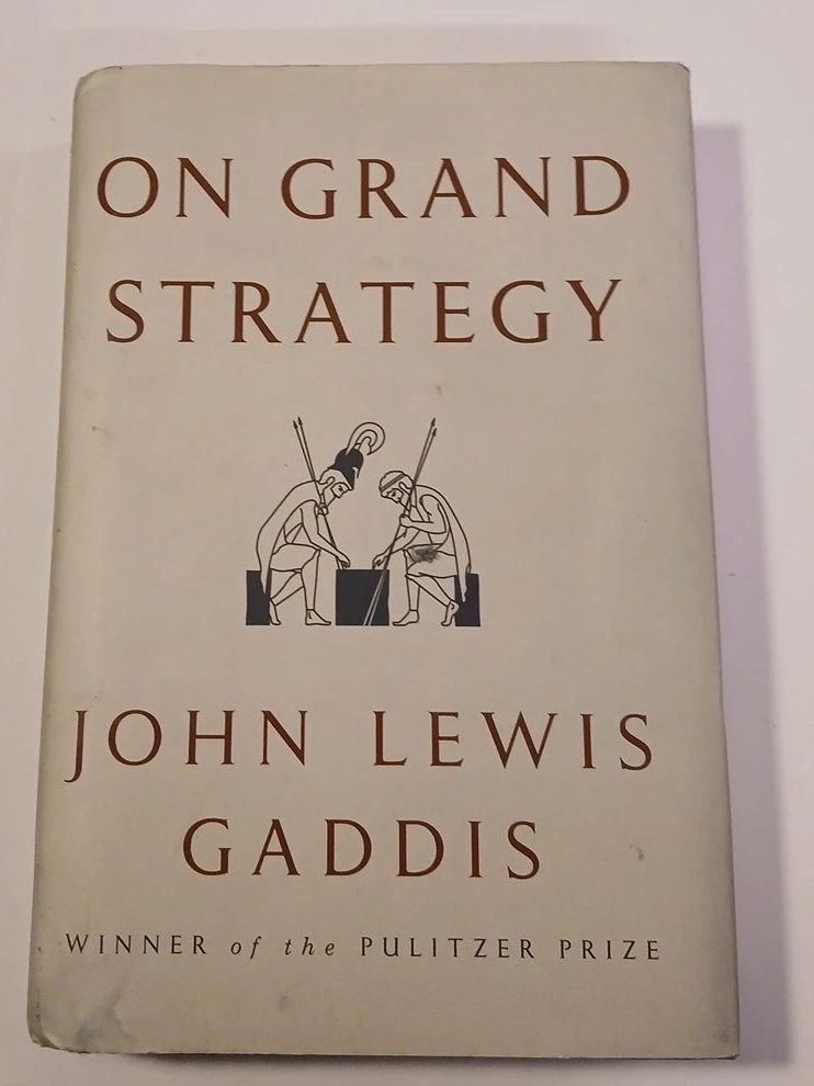 On Grand Strategy by John Lewis Gaddis