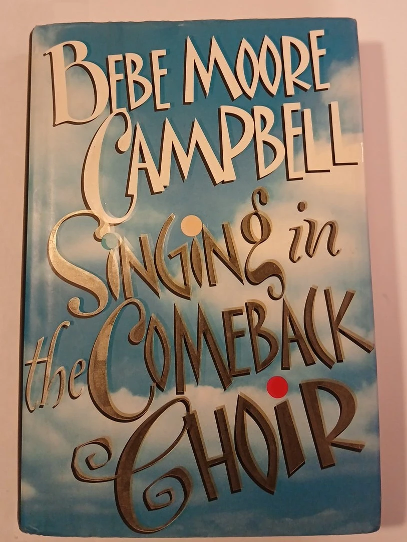 Singing in the Comeback Choir by Bebe Moore Campbell