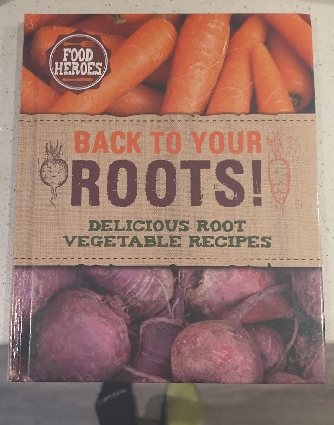 Food Heroes Back to Your Roots Cookbook