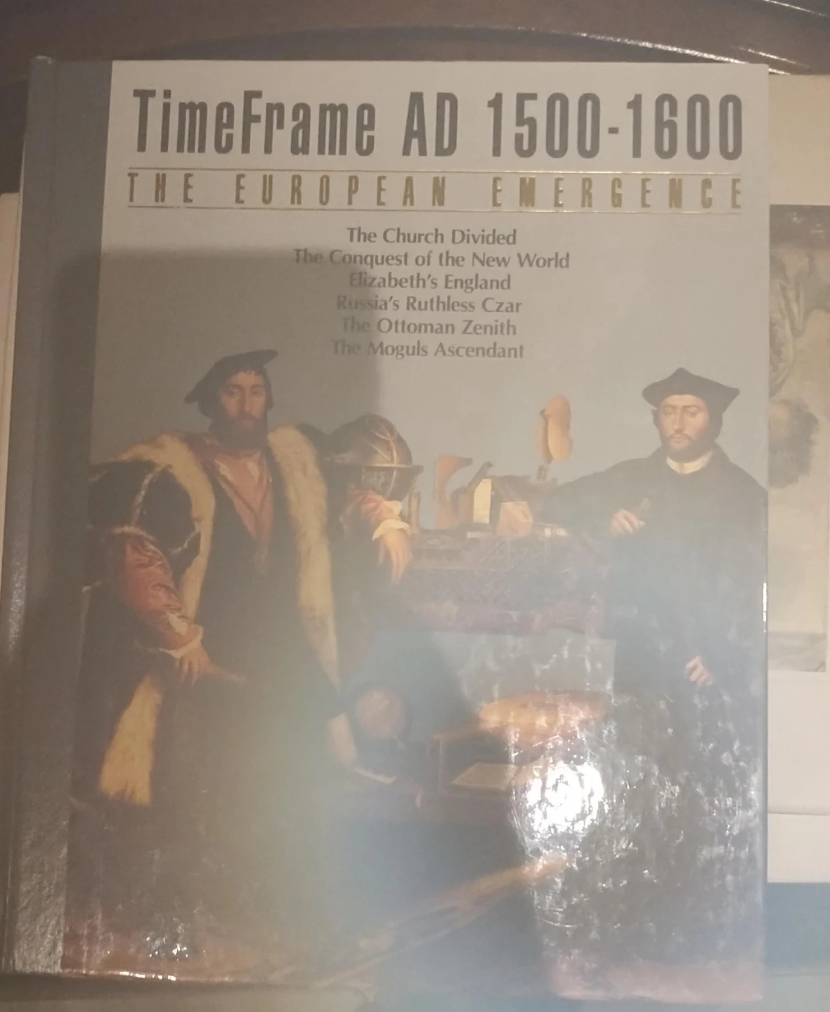 TimeFrame AD 1500-1600 The European Emergence Book