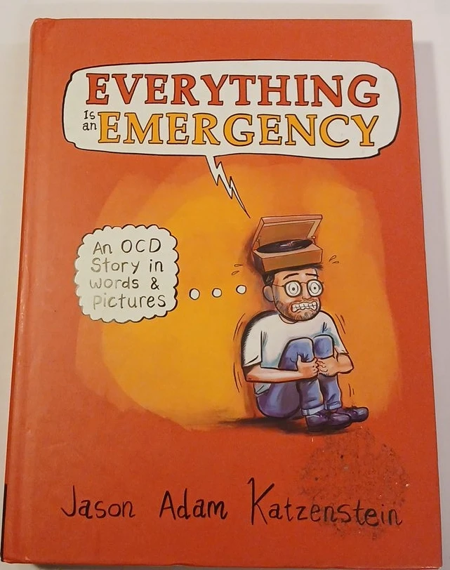 Everything is an Emergency: An OCD Story in Words & Pictures
