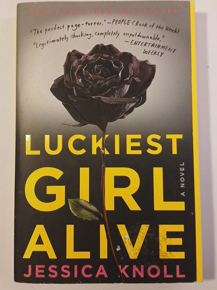 Luckiest Girl Alive: A Novel by Jessica Knoll