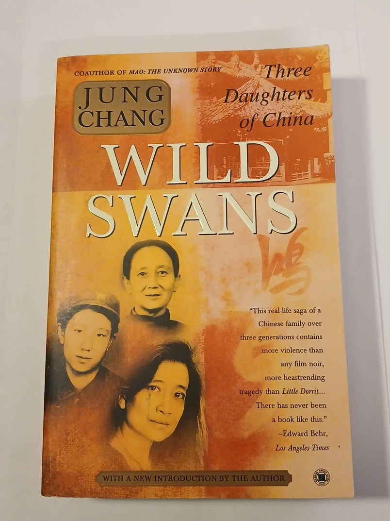 Wild Swans: Three Daughters of China by Jung Chang