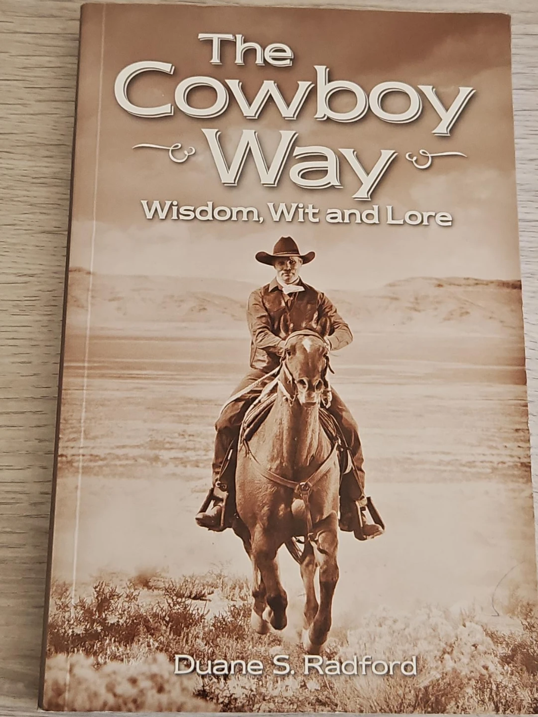 The Cowboy Way: Wisdom, Wit and Lore Book
