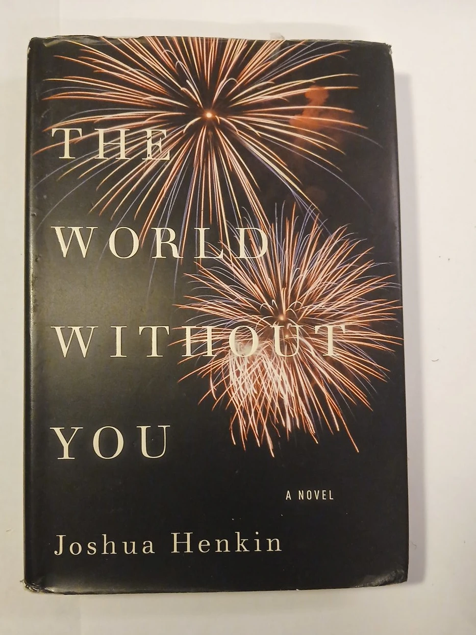 The World Without You A Novel by Joshua Henkin
