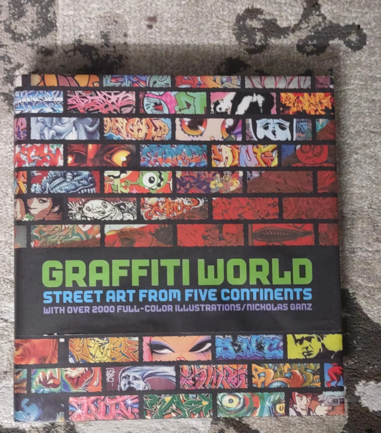 Graffiti World: Street Art From Five Continents Book