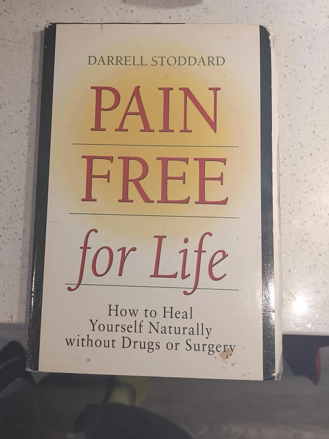 Pain Free for Life by Darrell Stoddard