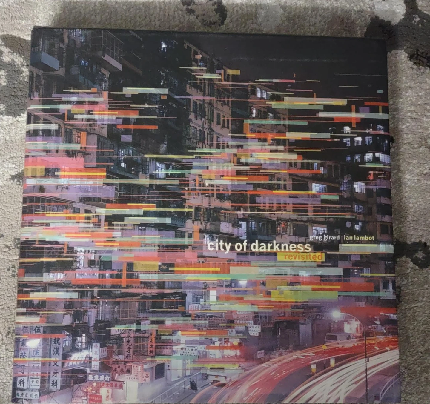 City of Darkness Revisited: By Greg Girard & Ian Lambot