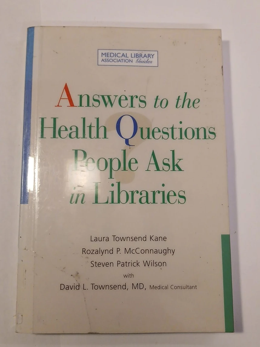 Answers to the Health Questions People Ask in Libraries Book