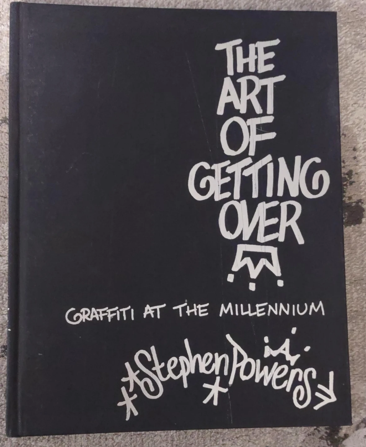 The Art of Getting Over: By Stephen Powers Book - photo 2