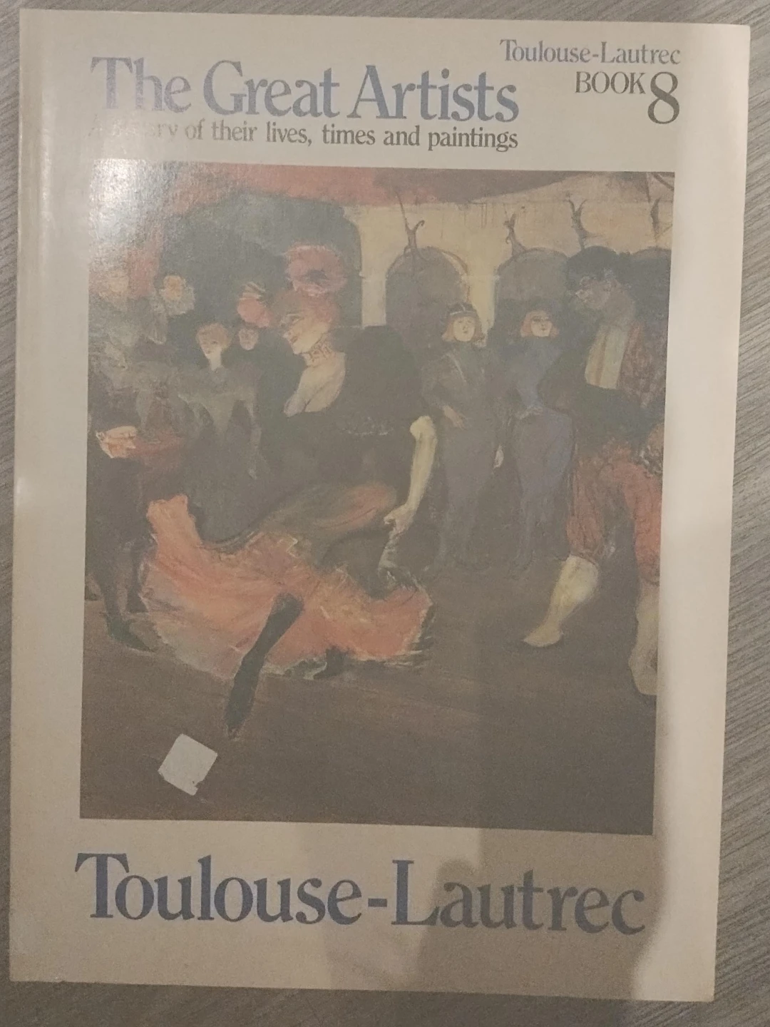 The Great Artists Book 8: Toulouse-Lautrec