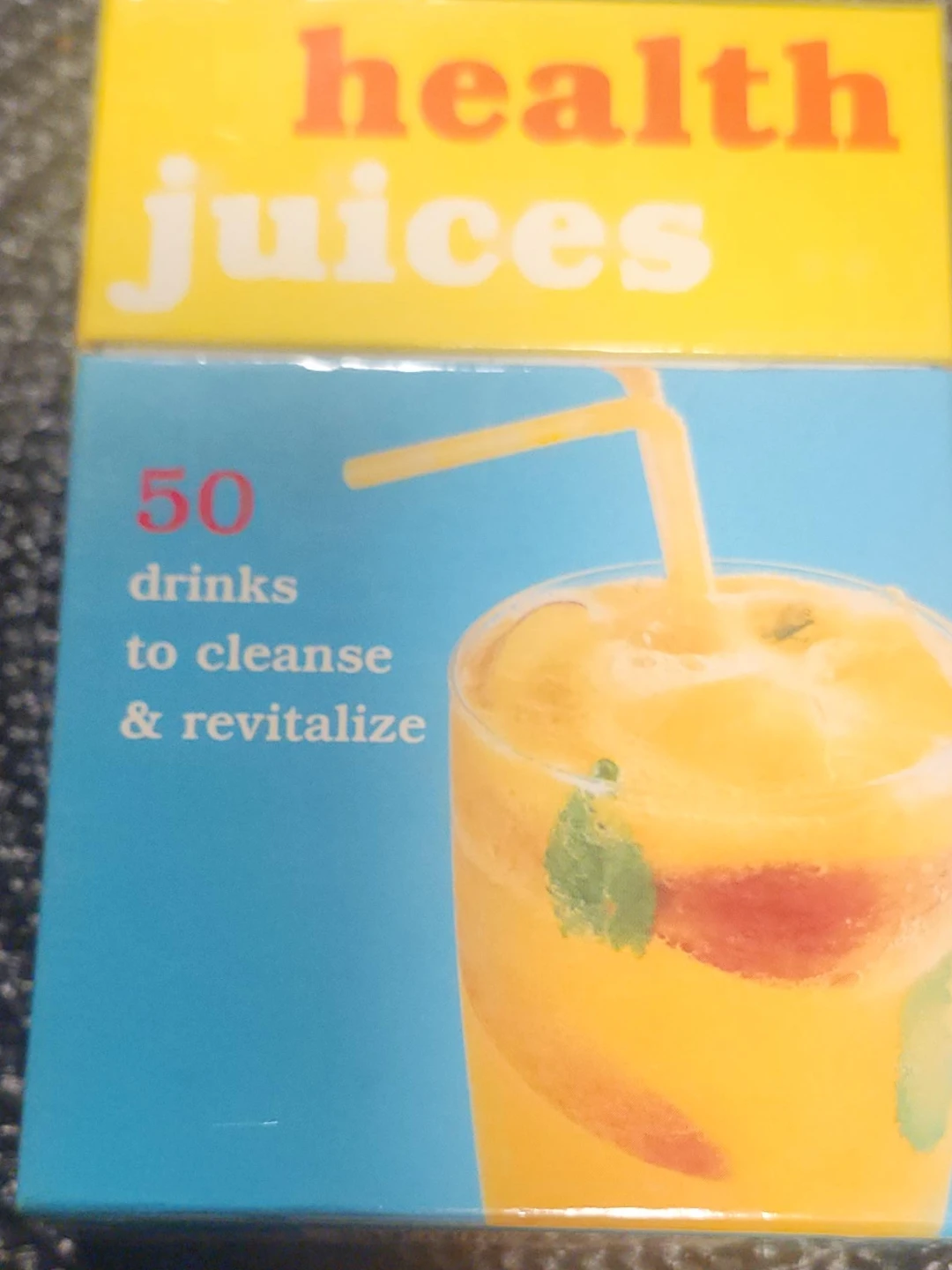 Health Juices: 50 Drinks to Cleanse & Revitalize