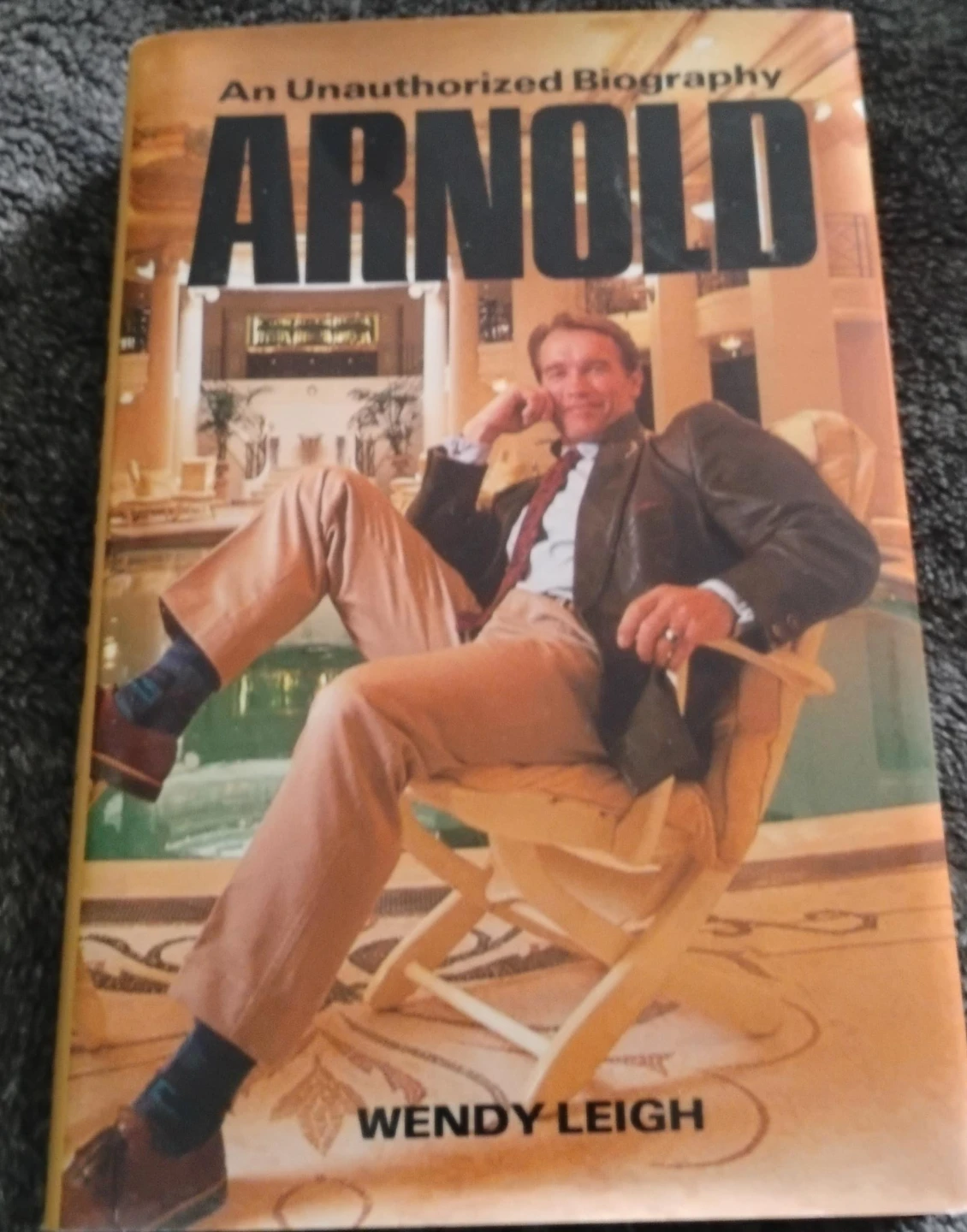 An Unauthorized Biography of Arnold by Wendy Leigh🥕