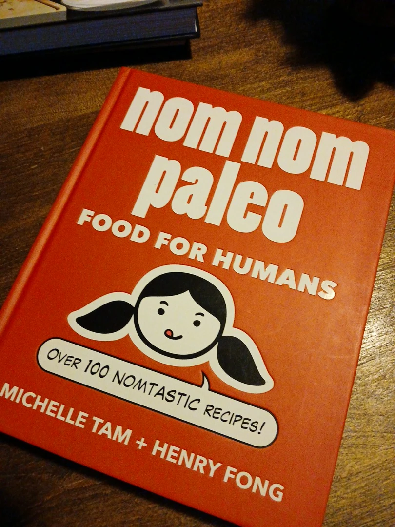 Nom Nom Paleo Food for Humans Cookbook