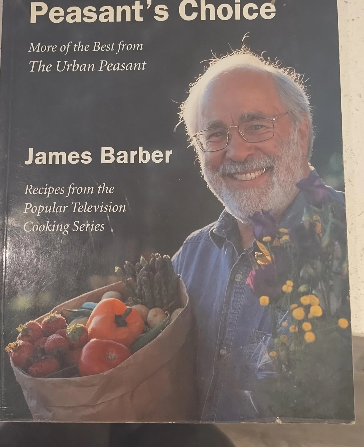 Peasant's Choice Cookbook by James Barber